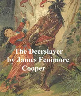 Cooper |  The Deerslayer | eBook | Sack Fachmedien