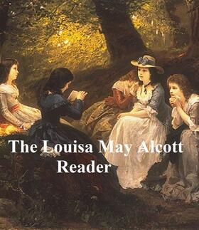 Alcott |  The Louisa May Alcott Reader | eBook | Sack Fachmedien