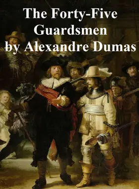 Dumas |  The Forty-Five Guardsmen | eBook | Sack Fachmedien