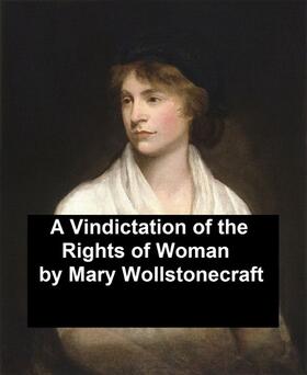 Wollstonecraft |  A Vindication of the Rights of Woman | eBook | Sack Fachmedien