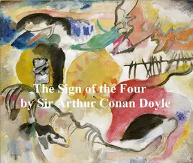 Doyle |  The Sign of the Four, Second of the Four Sherlock Holmes Novels | eBook | Sack Fachmedien