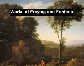 Fontane |  Works of Freytag and Fontane | eBook | Sack Fachmedien