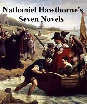 Hawthorne |  Nathaniel Hawthorne's Seven Novels | eBook | Sack Fachmedien