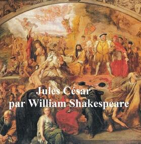 Shakespeare |  Jules Cesar, Julius Caesar in French | eBook | Sack Fachmedien