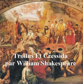 Shakespeare |  Troilus et Cressida, Troilus and Cressida in French | eBook | Sack Fachmedien