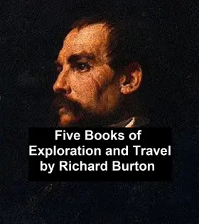 Burton |  Five Books of Exploration and Travel | eBook | Sack Fachmedien