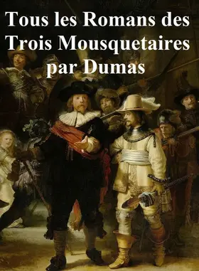 Dumas |  Tous les Romans des Trois Mousquetaires | eBook | Sack Fachmedien