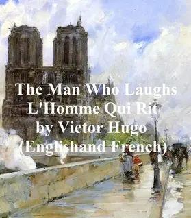 Hugo |  The Man Who Laughs L'Homme Qui Rit | eBook | Sack Fachmedien