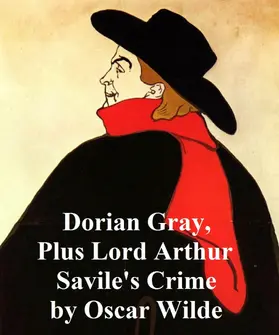 Wilde |  Dorian Gray, plus Lord Arthur Savile's Crime | eBook | Sack Fachmedien