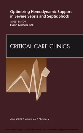 Nichols |  Optimizing Hemodynamic Support in Severe Sepsis and Septic Shock, An Issue of Critical Care Clinics | eBook | Sack Fachmedien