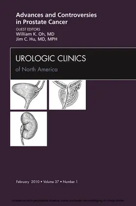 Oh / Hu |  Advances and Controversies in Prostate Cancer, An Issue of Urologic Clinics | eBook | Sack Fachmedien