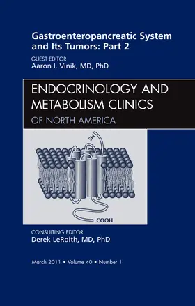 Vinik |  Gastroenteropancreatic System and Its Tumors: Part II, an Issue of Endocrinology and Metabolism Clinics | Buch |  Sack Fachmedien