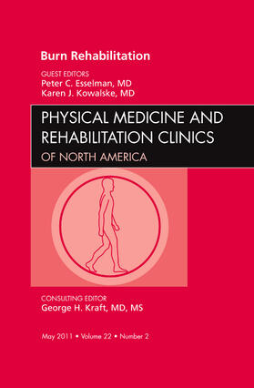 Esselman / Kowalske |  Burn Rehabilitation, An Issue of Physical Medicine and Rehab | Buch |  Sack Fachmedien