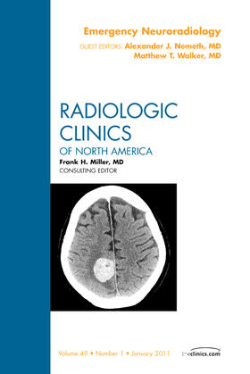 Walker / Nemeth |  Emergency Neuroradiology, an Issue of Radiologic Clinics of North America | Buch |  Sack Fachmedien