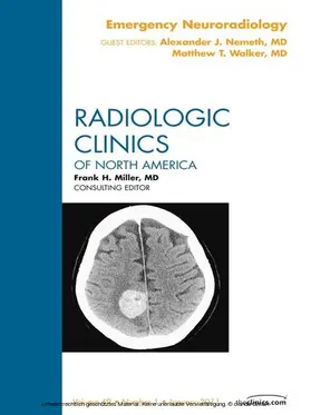 Walker MD / Nemeth MD / Nemeth |  Emergency Neuroradiology, An Issue of Radiologic Clinics of North America | eBook | Sack Fachmedien