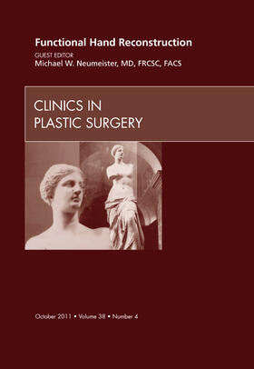 Neumeister |  Functional Hand Reconstruction, an Issue of Clinics in Plastic Surgery | Buch |  Sack Fachmedien