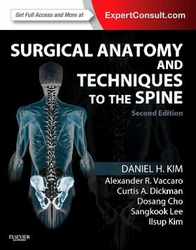 Kim / Vaccaro / Dickman |  Surgical Anatomy and Techniques to the Spine | Buch |  Sack Fachmedien