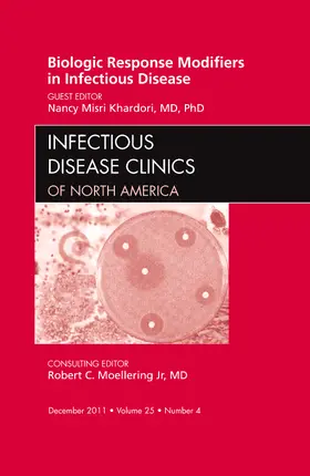 Khardori |  Biologic Response Modifiers in Infectious Diseases, an Issue of Infectious Disease Clinics | Buch |  Sack Fachmedien