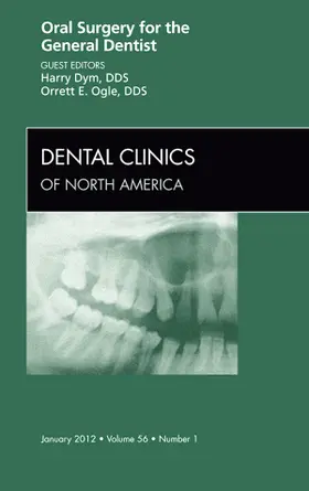 Dym / Ogle |  Oral Surgery for the General Dentist, an Issue of Dental Clinics | Buch |  Sack Fachmedien