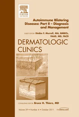 Murrell |  Autoimmune Blistering Diseases, Part II - Diagnosis and Management, an Issue of Dermatologic Clinics | Buch |  Sack Fachmedien