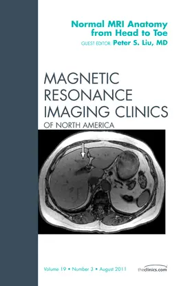 Liu |  Normal MR Anatomy from Head to Toe, an Issue of Magnetic Resonance Imaging Clinics | Buch |  Sack Fachmedien