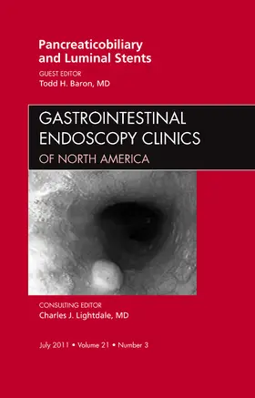 Baron |  Pancreaticobiliary and Luminal Stents, an Issue of Gastrointestinal Endoscopy Clinics | Buch |  Sack Fachmedien