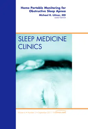 Littner |  Home Portable Monitoring for Obstructive Sleep Apnea, an Issue of Sleep Medicine Clinics | Buch |  Sack Fachmedien