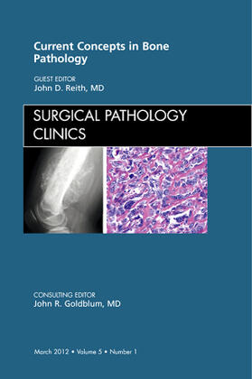 Reith |  Current Concepts in Bone Pathology, an Issue of Surgical Pathology Clinics | Buch |  Sack Fachmedien