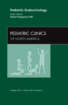 Rapaport |  Pediatric Endocrinology, an Issue of Pediatric Clinics | Buch |  Sack Fachmedien