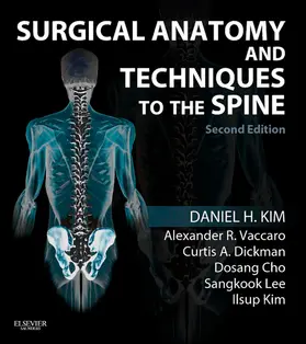 Kim / Vaccaro / Dickman |  Surgical Anatomy and Techniques to the Spine E-Book | eBook | Sack Fachmedien