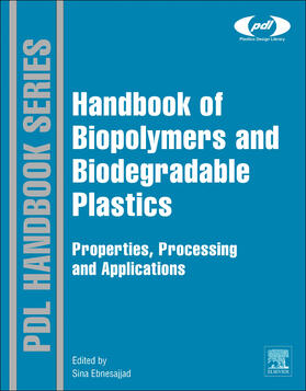 Ebnesajjad |  Handbook of Biopolymers and Biodegradable Plastics | Buch |  Sack Fachmedien