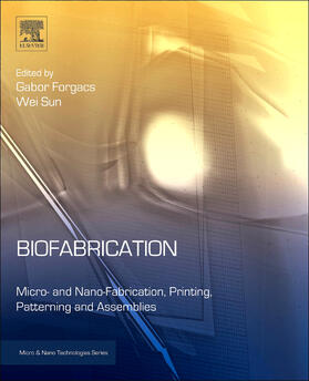 Forgacs / Sun |  Biofabrication | Buch |  Sack Fachmedien