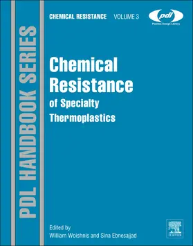 Woishnis / Ebnesajjad |  Chemical Resistance of Specialty Thermoplastics | eBook | Sack Fachmedien