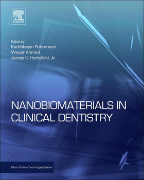 Subramani / Ahmed |  Nanobiomaterials in Clinical Dentistry | Buch |  Sack Fachmedien