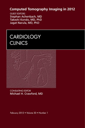 Narula / Achenbach / Kondo |  Computed Tomography Imaging in 2012, an Issue of Cardiology Clinics | Buch |  Sack Fachmedien