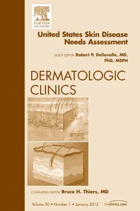 Dellavalle |  United States Skin Disease Needs Assessment, an Issue of Dermatologic Clinics | Buch |  Sack Fachmedien