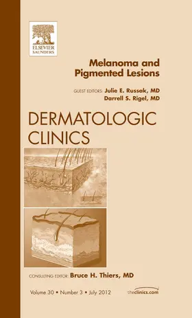 Russak / Rigel |  Melanoma and Pigmented Lesions, an Issue of Dermatologic Clinics | Buch |  Sack Fachmedien