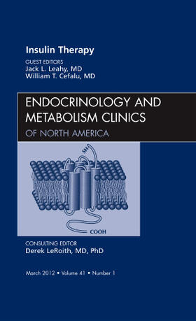 Leahy / Cefalu |  Insulin Therapy, an Issue of Endocrinology and Metabolism Clinics | Buch |  Sack Fachmedien