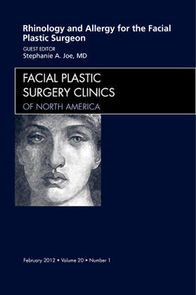 Joe |  Rhinology and Allergy for the Facial Plastic Surgeon, an Issue of Facial Plastic Surgery Clinics | Buch |  Sack Fachmedien