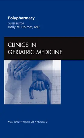 Holmes |  Polypharmacy, an Issue of Clinics in Geriatric Medicine | Buch |  Sack Fachmedien