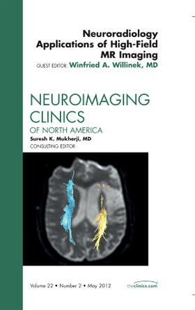 Willinek |  Neuroradiology Applications of High-Field MR Imaging, an Issue of Neuroimaging Clinics | Buch |  Sack Fachmedien