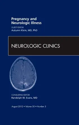 Klein |  Pregnancy and Neurologic Illness, an Issue of Neurologic Clinics | Buch |  Sack Fachmedien