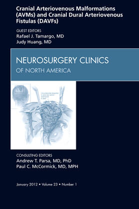 Tamargo / Huang |  Cranial Arteriovenous Malformations (Avms) and Cranial Dural Arteriovenous Fistulas (Davfs), an Issue of Neurosurgery Clinics | Buch |  Sack Fachmedien