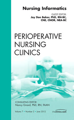 Baker |  Nursing Informatics, an Issue of Perioperative Nursing Clinics | Buch |  Sack Fachmedien