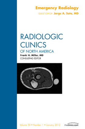 Soto |  Emergency Radiology, an Issue of Radiologic Clinics of North America | Buch |  Sack Fachmedien
