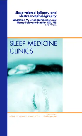 Grigg-Damberger / Foldvary-Schaefer |  Sleep-Related Epilepsy and Electroencephalography, an Issue of Sleep Medicine Clinics | Buch |  Sack Fachmedien