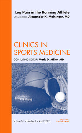 Meininger |  Leg Pain in the Running Athlete, an Issue of Clinics in Sports Medicine | Buch |  Sack Fachmedien