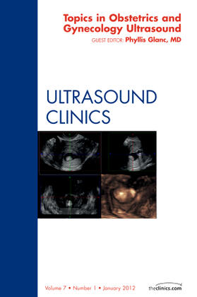 Glanc |  Topics in Obstetric and Gynecologic Ultrasound, an Issue of Ultrasound Clinics | Buch |  Sack Fachmedien