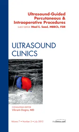 Saad |  Ultrasound-Guided Percutaneous & Intraoperative Procedures, an Issue of Ultrasound Clinics | Buch |  Sack Fachmedien