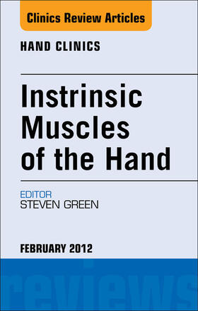 Green |  Instrinsic Muscles of the Hand, An Issue of Hand Clinics | eBook | Sack Fachmedien